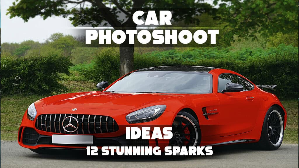 Car Photoshoot Ideas